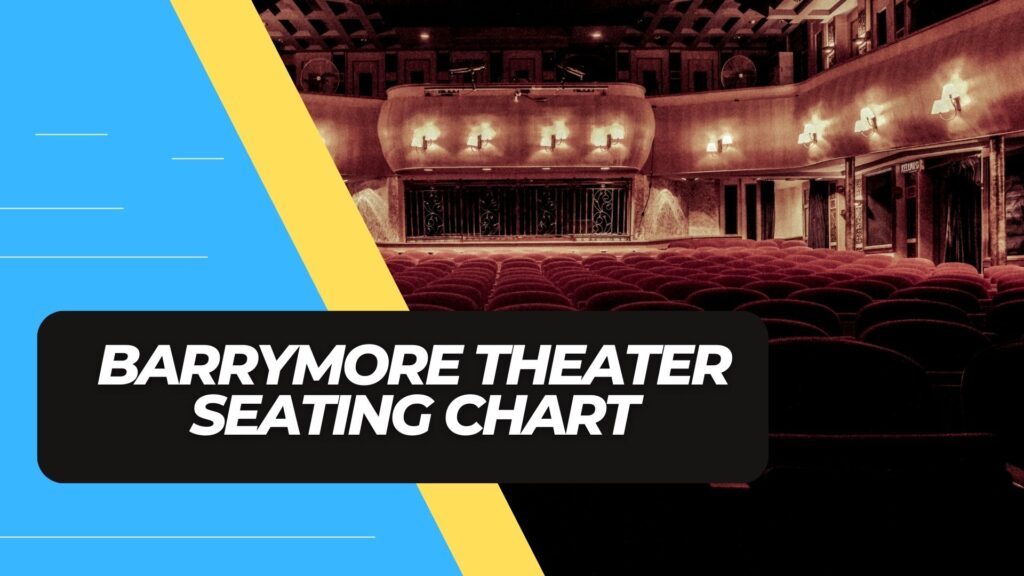 Barrymore Theater Seating Chart 2023 Updated