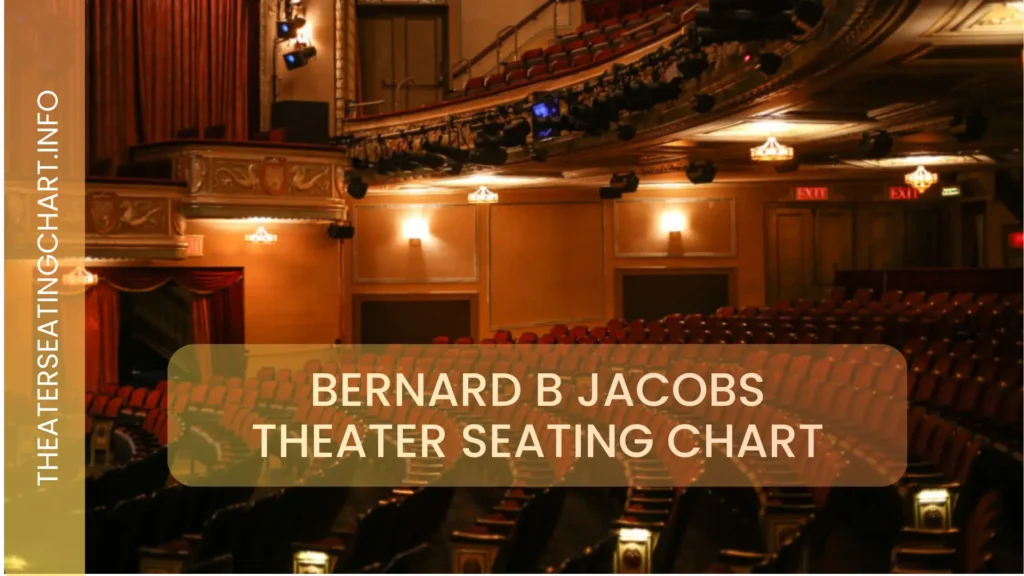 Bernard B Jacobs Theater Seating Chart Guide