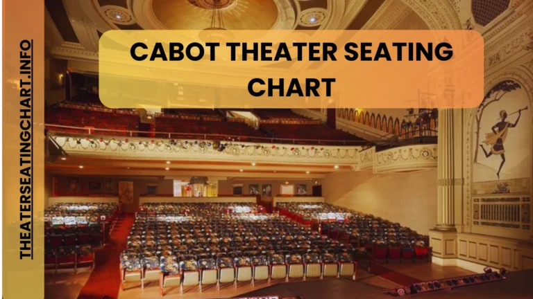 Cabot Theater Seating Chart