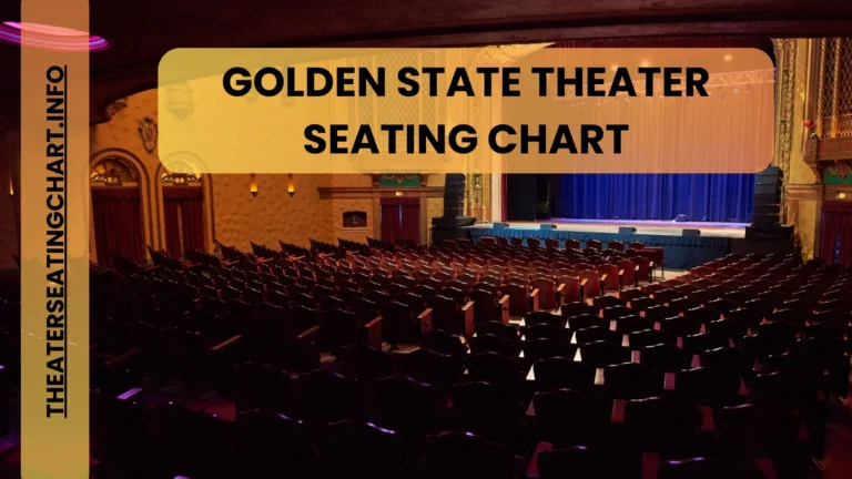 Golden State Theater Seating Chart