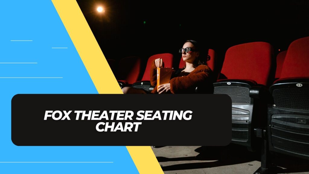 Fox Theater Seating Chart