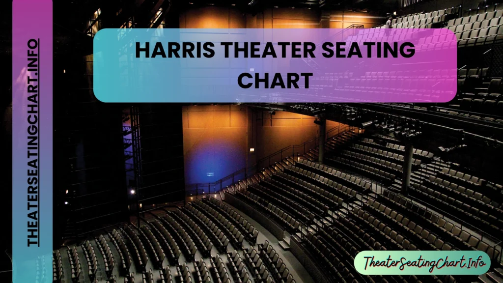 Harris Theater Seating Chart