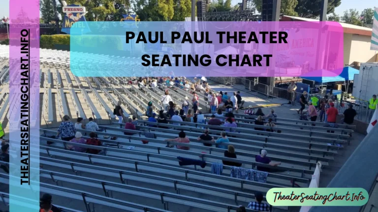 Paul Paul Theater Seating Chart