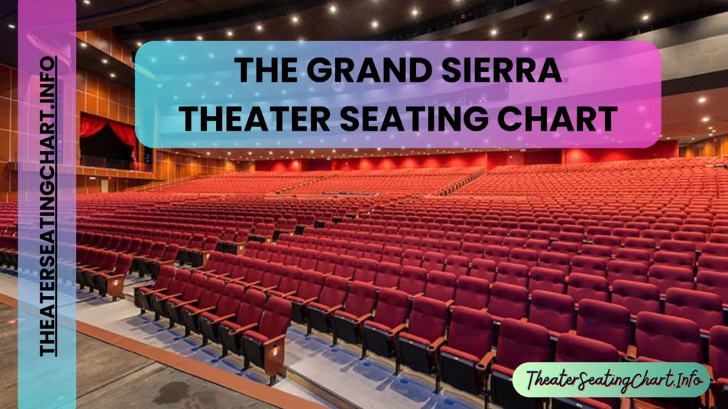 The Grand Sierra Theater Seating Chart