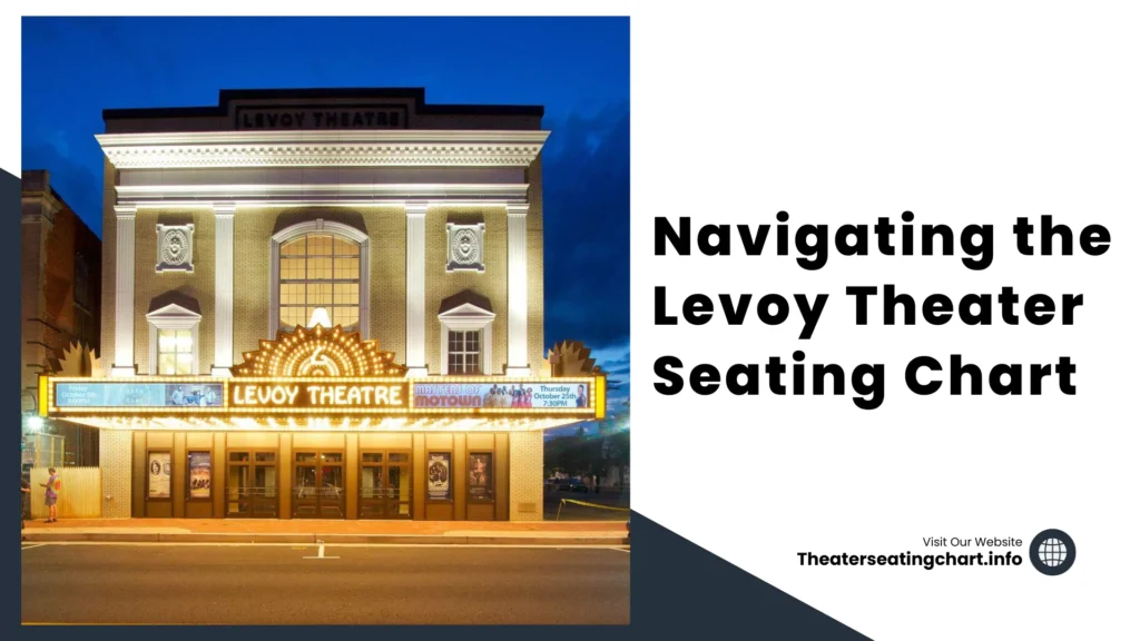 levoy theater seating chart your ultimate-guide