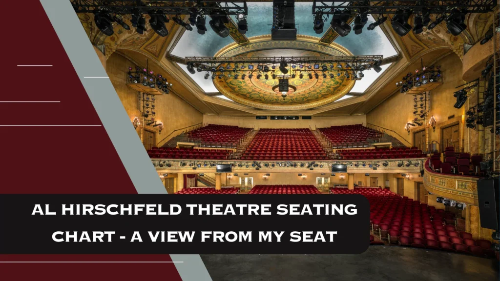 Al Hirschfeld Theatre Seating Chart - A View From My Seat.