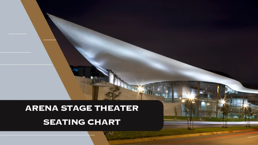 Arena Stage Theater Seating Chart